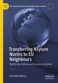 bokomslag Transferring Asylum Norms to EU Neighbours