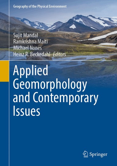 Sujit Mandal, Ramkrishna Maiti, Michael Nones, Heinz R. Beckedahl - Applied Geomorphology and Contemporary Issues, Inbunden