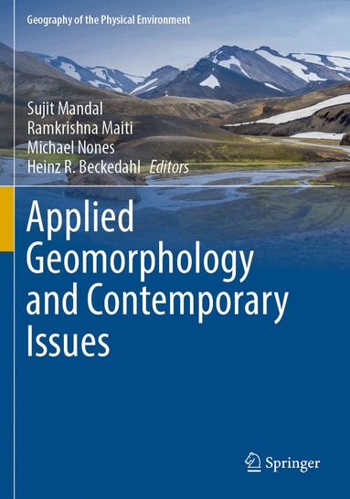 Sujit Mandal, Ramkrishna Maiti, Michael Nones, Heinz R. Beckedahl - Applied Geomorphology and Contemporary Issues, Häftad