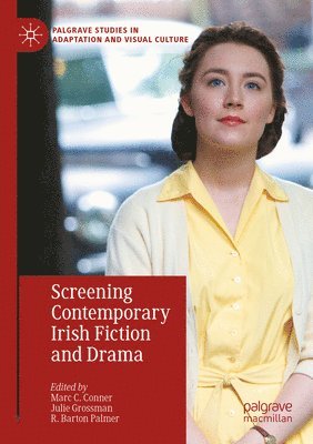 Screening Contemporary Irish Fiction and Drama 1