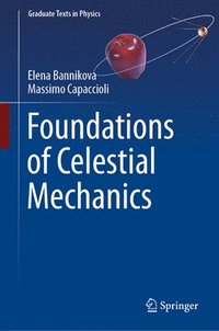 bokomslag Foundations of Celestial Mechanics