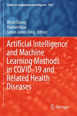 Artificial Intelligence and Machine Learning Methods in COVID-19 and Related Health Diseases 1