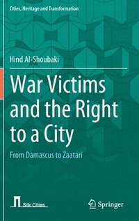 bokomslag War Victims and the Right to a City