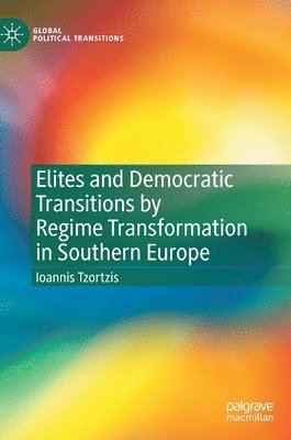 Elites and Democratic Transitions by Regime Transformation in Southern Europe 1