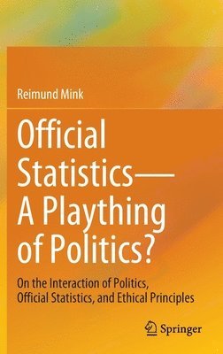 Official StatisticsA Plaything of Politics? 1