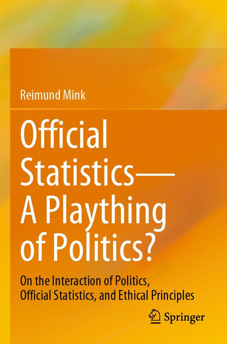 Reimund Mink - Official Statistics—A Plaything of Politics?, Häftad