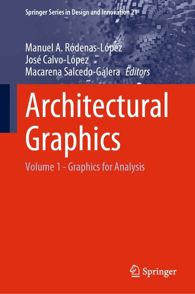 Manuel A. Ródenas-López, José Calvo-López, Macarena Salcedo-Galera - Architectural Graphics, Inbunden
