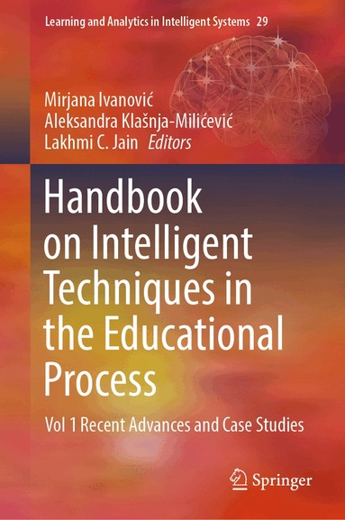 Mirjana Ivanović, Aleksandra Klašnja-Milićević, Lakhmi C. Jain - Handbook on Intelligent Techniques in the Educational Process, Inbunden