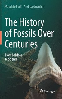 bokomslag The History of Fossils Over Centuries
