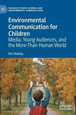 Erin Hawley - Environmental Communication for Children, Inbunden
