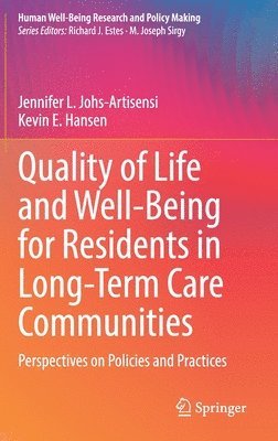 bokomslag Quality of Life and Well-Being for Residents in Long-Term Care Communities