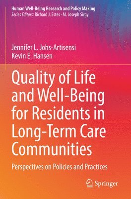 Quality of Life and Well-Being for Residents in Long-Term Care Communities 1