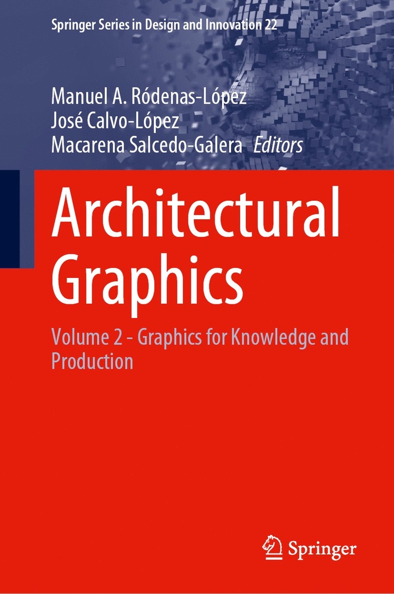 Manuel A. Ródenas-López, José Calvo-López, Macarena Salcedo-Galera, Manuel A. Rodenas-Lopez, Jose Calvo-Lopez, Macare Calvo-López, José - Architectural Graphics, Inbunden