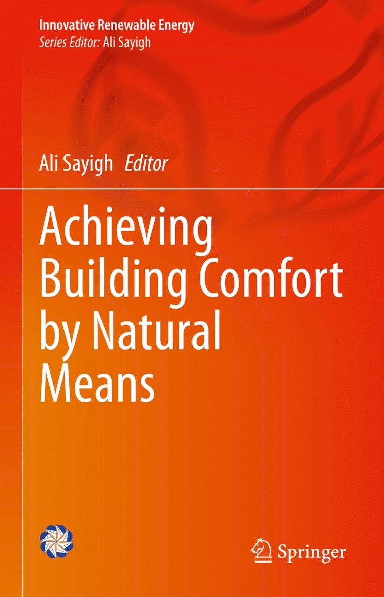 Ali Sayigh - Achieving Building Comfort by Natural Means, Inbunden
