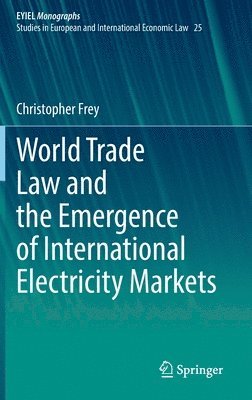 bokomslag World Trade Law and the Emergence of International Electricity Markets