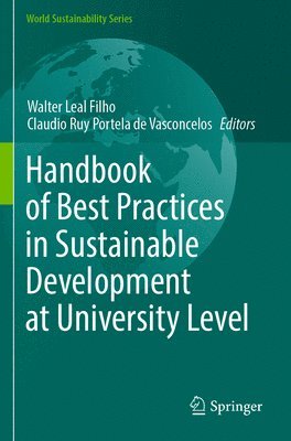 bokomslag Handbook of Best Practices in Sustainable Development at University Level