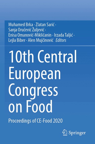 Muhamed Brka, Zlatan Sarić, Sanja Oručević Žuljević, Enisa Omanović-Mikličanin, Irzada Taljić, Lejla Biber, Alen Mujčinović - 10th Central European Congress on Food, Häftad
