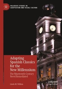 bokomslag Adapting Spanish Classics for the New Millennium