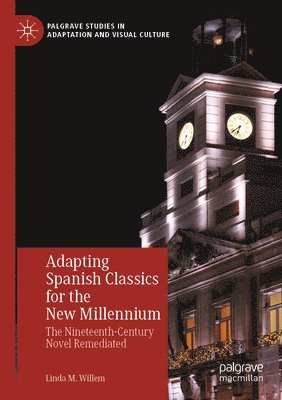Adapting Spanish Classics for the New Millennium 1