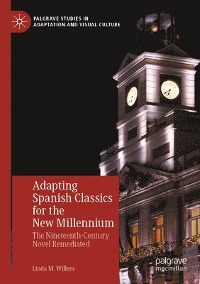 Adapting Spanish Classics for the New Millennium