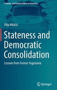 bokomslag Stateness and Democratic Consolidation