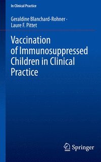 bokomslag Vaccination of Immunosuppressed Children in Clinical Practice