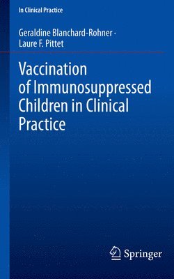 Vaccination of Immunosuppressed Children in Clinical Practice 1