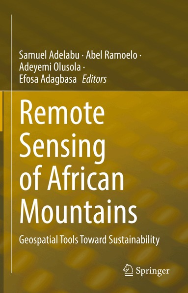 Samuel Adelabu, Abel Ramoelo, Adeyemi Olusola, Efosa Adagbasa - Remote Sensing of African Mountains, Inbunden