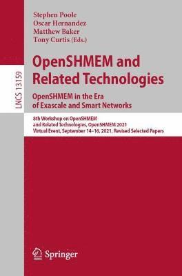 OpenSHMEM and Related Technologies. OpenSHMEM in the Era of Exascale and Smart Networks 1