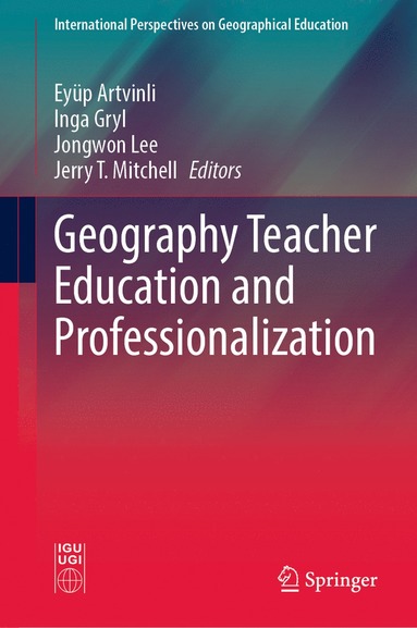 bokomslag Geography Teacher Education and Professionalization