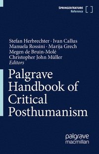 bokomslag Palgrave Handbook of Critical Posthumanism