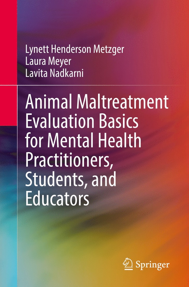 Animal Maltreatment Evaluation Basics for Mental Health Practitioners, Students, and Educators 1