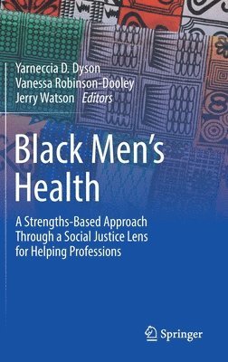 Yarneccia D. Dyson, Vanessa Robinson-Dooley, Jerry Watson - Black Men’s Health, Inbunden