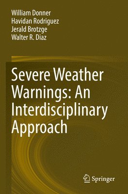 Severe Weather Warnings: An Interdisciplinary Approach 1