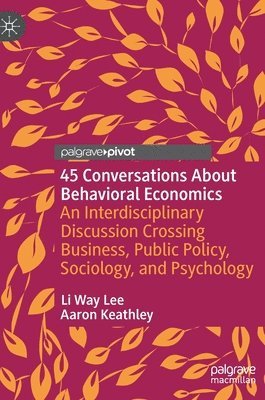 bokomslag 45 Conversations About Behavioral Economics