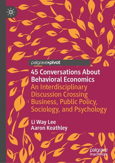 bokomslag 45 Conversations About Behavioral Economics