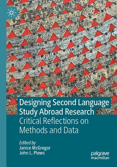 Janice McGregor, John L. Plews - Designing Second Language Study Abroad Research, Häftad