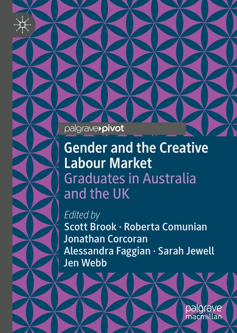 Scott Brook, Roberta Comunian, Jonathan Corcoran, Alessandra Faggian, Sarah Jewell, Jen Webb - Gender and the Creative Labour Market, Inbunden