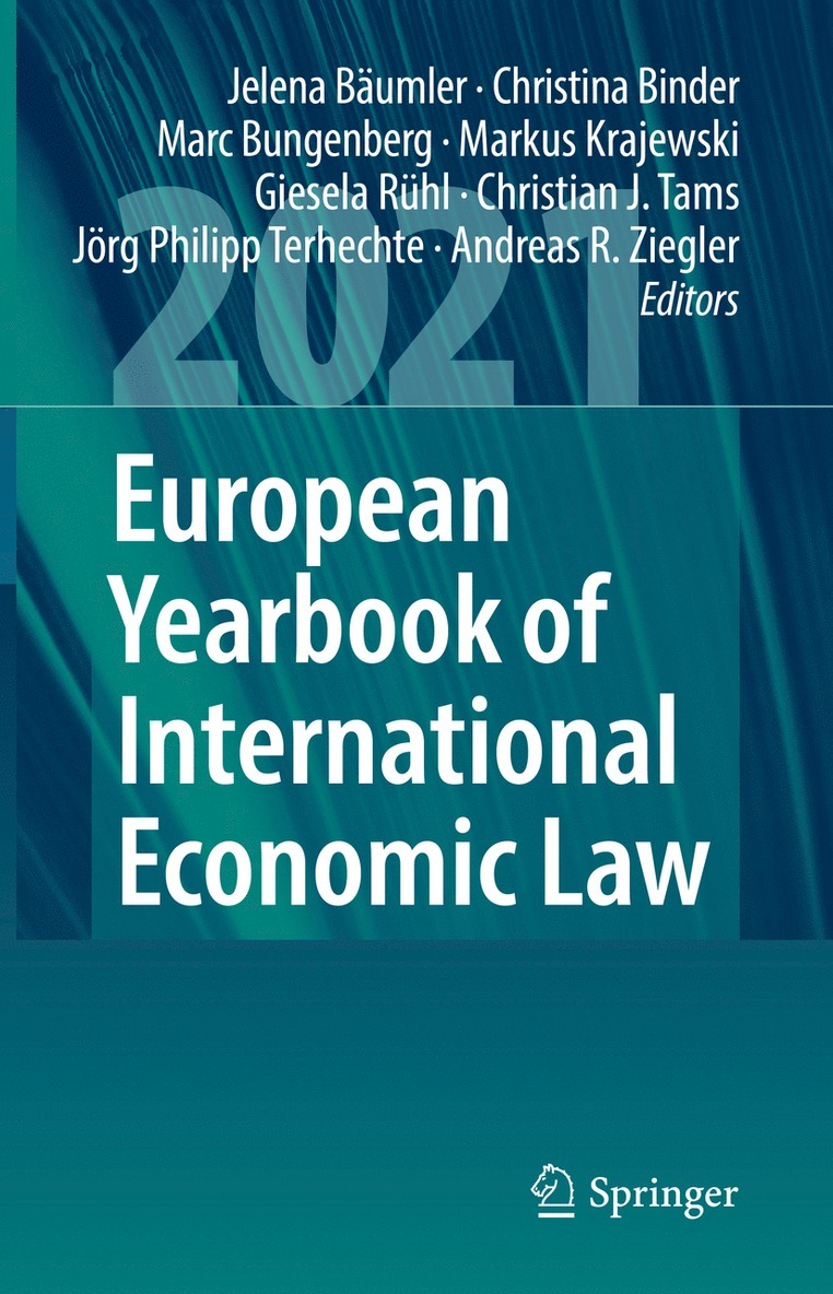 Jelena Bäumler, Christina Binder, Marc Bungenberg, Markus Krajewski, Giesela Rühl, Christian J. Tams, Jörg Philipp Terhechte, Andreas R. Ziegler, Jelena Baumler, Giesela Ruhl, Jorg Philipp Terhechte - European Yearbook of International Economic Law 2021, Inbunden