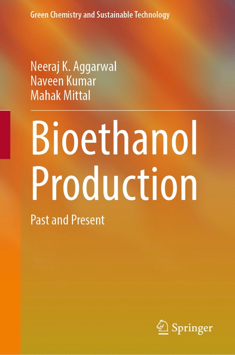Neeraj K. Aggarwal, Naveen Kumar, Mahak Mittal - Bioethanol Production, Inbunden