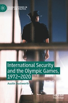 bokomslag International Security and the Olympic Games, 1972-2020