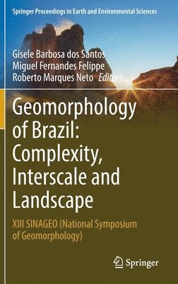 Geomorphology of Brazil: Complexity, Interscale and Landscape 1