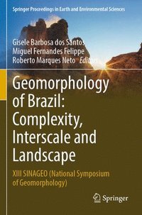 bokomslag Geomorphology of Brazil: Complexity, Interscale and Landscape