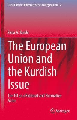 Zana A. Kurda - European Union and the Kurdish Issue, Inbunden