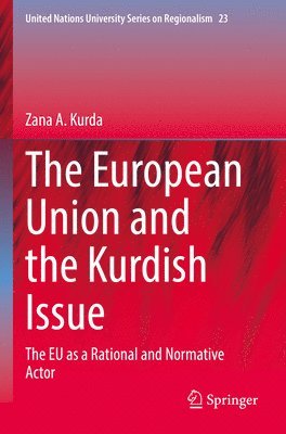 Zana A. Kurda - European Union and the Kurdish Issue, Häftad