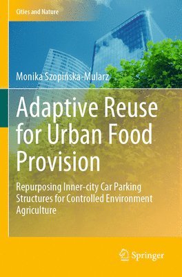 bokomslag Adaptive Reuse for Urban Food Provision