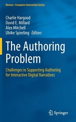 Charlie Hargood, David E. Millard, Alex Mitchell, Ulrike Spierling - Authoring Problem, Inbunden