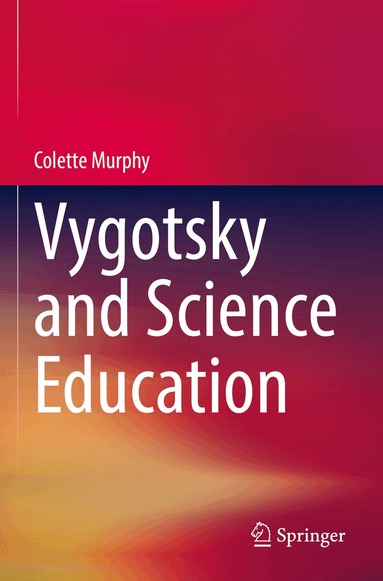 Colette Murphy - Vygotsky and Science Education, Häftad