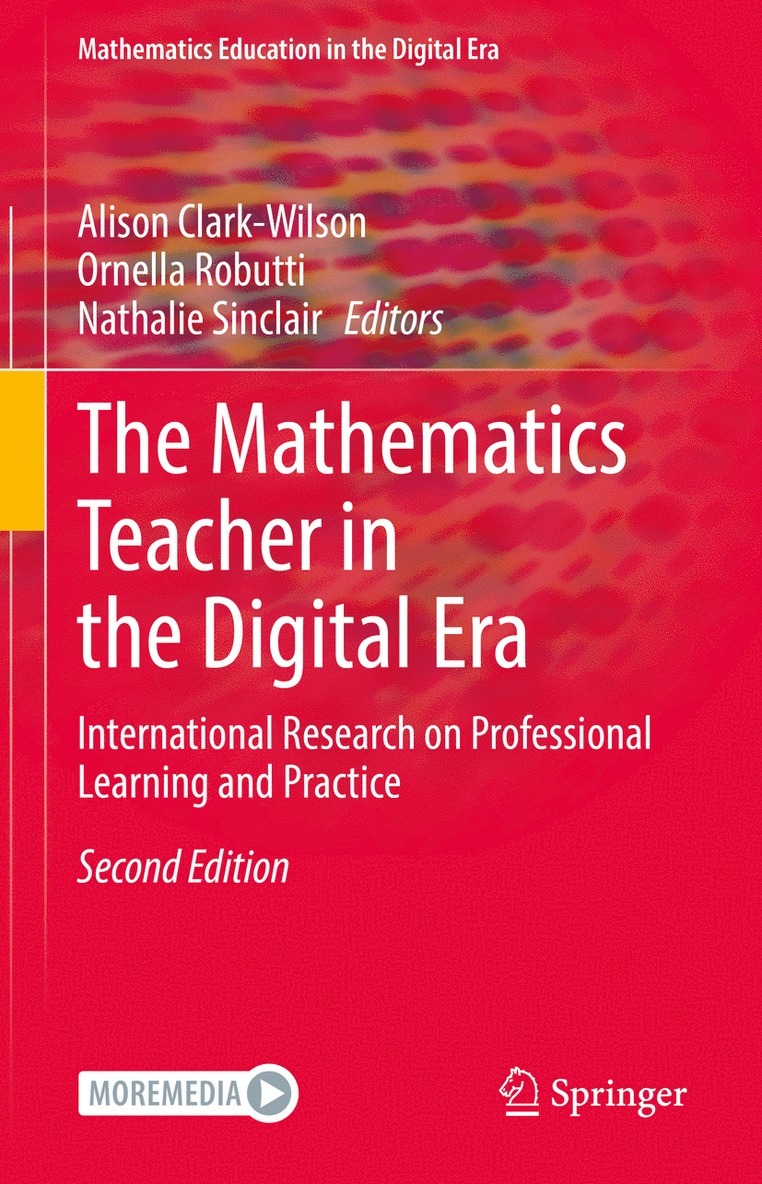 Alison Clark-Wilson, Ornella Robutti, Nathalie Sinclair - Mathematics Teacher in the Digital Era, Inbunden