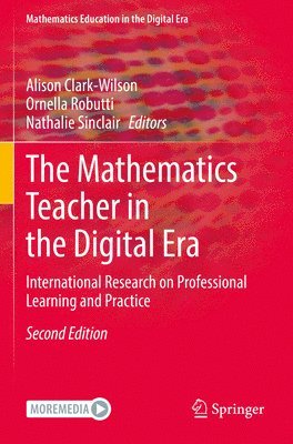 Alison Clark-Wilson, Ornella Robutti, Nathalie Sinclair - Mathematics Teacher in the Digital Era, Häftad
